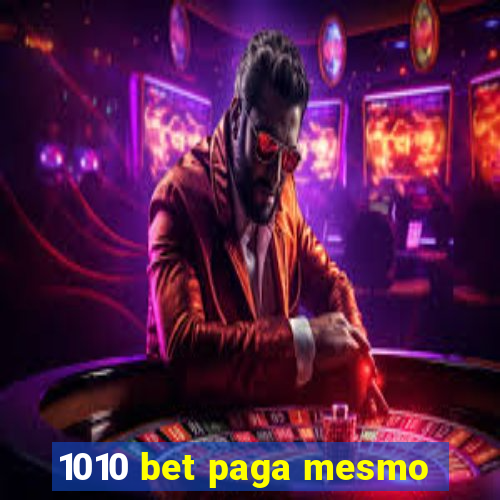 1010 bet paga mesmo